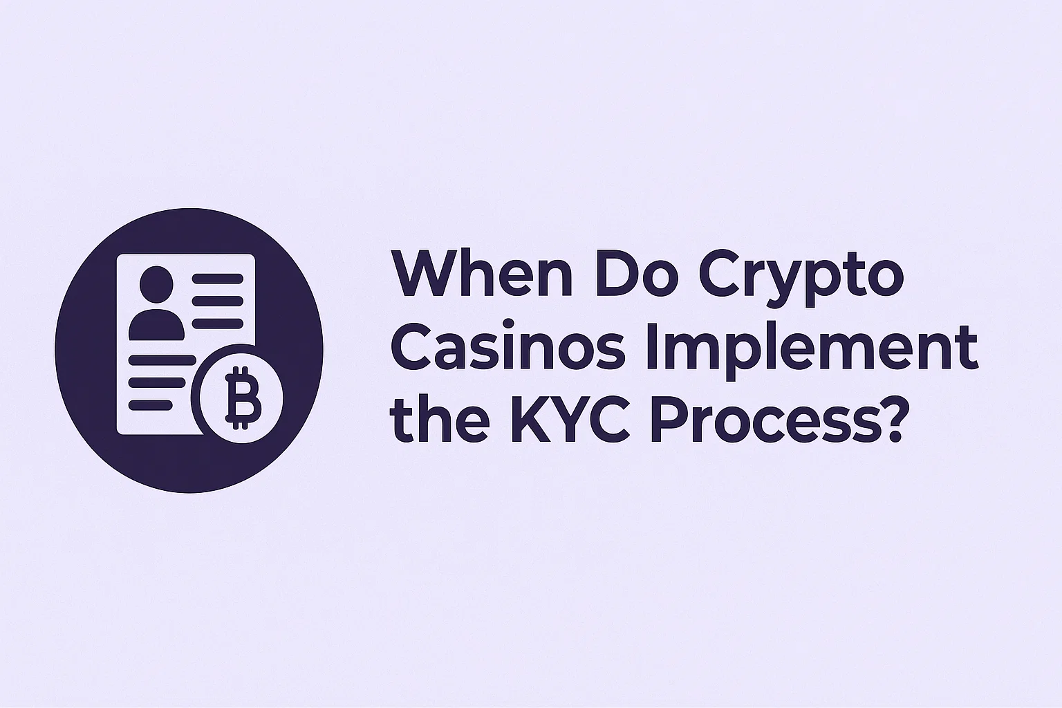 When Do Crypto Casinos Implement the KYC Process?